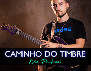 Caminho do Timbre – Curso de Timbres com Eric Paulussi