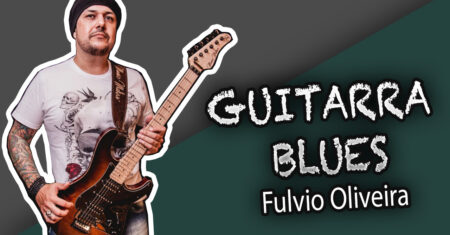 Guitarra Blues, com Fulvio Oliveira, vale a pena? Confira nossa análise